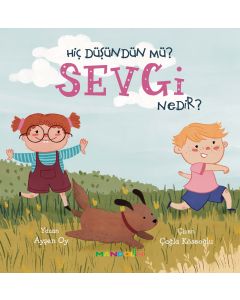 Hiç Düşündün Mü? Sevgi Nedir?