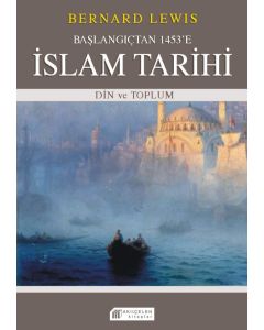 Başlangıçtan 1453’e İslam Tarihi
