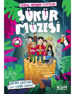 Şükür Müzesi - Gizemli Ormanın Fısıltıları