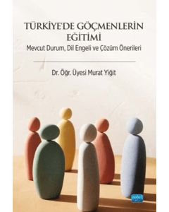 Türkiye’de Göçmenlerin Eğitimi