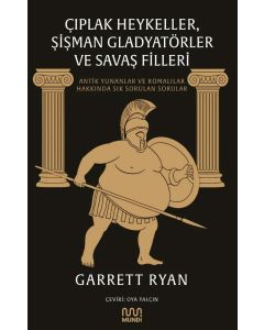 Çıplak Heykeller, Şişman Gladyatörler ve Savaş Filleri