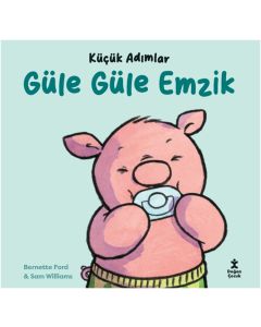 Küçük Adımlar - Güle Güle Emzik
