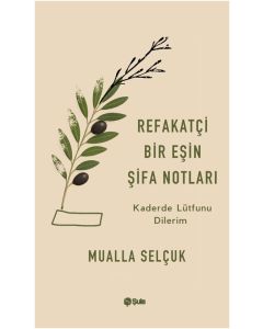 Refakatçi Bir Eşin Şifa Notları