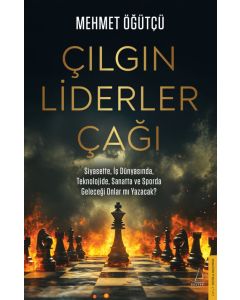 Çılgın Liderler Çağı