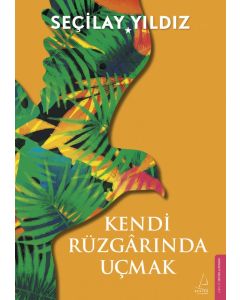 Kendi Rüzgârında Uçmak