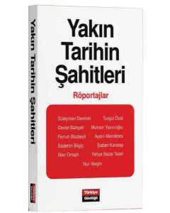 Yakın Tarihin Şahitleri - Röportajlar