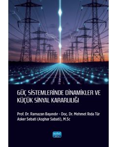 Güç Sistemlerinde Dinamikler ve Küçük Sinyal Kararlılığı