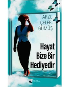 Hayat Bize Bir Hediyedir