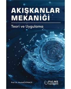 Akışkanlar Mekaniği - Teori ve Uygulama