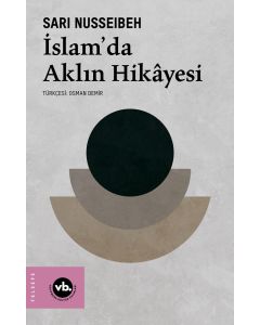 İslam’da Aklın Hikâyesi