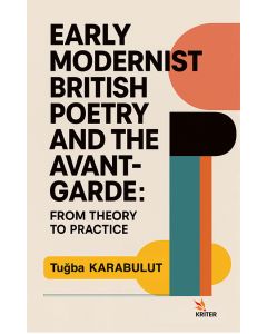 Early Modernist British Poetry and the Avant-garde: From Theory to Practice