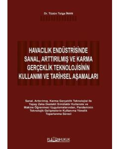 Havacılık Endüstrisinde Sanal, Arttırılmış ve Karma Gerçeklik Teknolojisinin Kullanımı ve Tarihsel Aşamaları