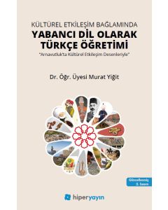 Kültürel Etkileşim Bağlamında Yabancı Dil Olarak Türkçe Öğretimi