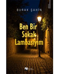 Ben Bir Sokak Lambasıyım