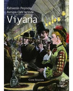 Viyana: Kahvenin Peşinde - Avrupa Cafe'lerinde