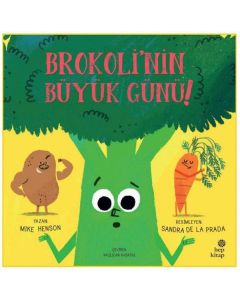 Brokoli'nin Büyük Günü !