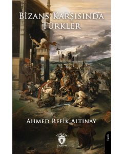 Bizans Karşısında Türkler