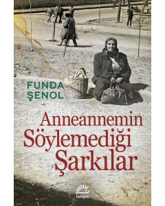 Anneannemin Söylemediği Şarkılar
