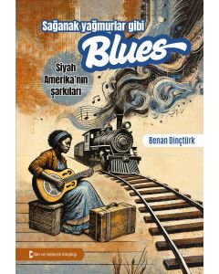 Sağanak Yağmurlar Gibi Blues