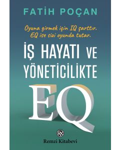 İş Hayatı ve Yöneticilikte EQ 