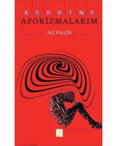 Kendime Aforizmalarım