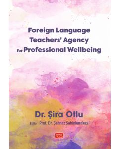 Foreign Language Teachers’ Agency for Professional Wellbeing