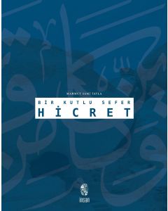 Bir Kutlu Sefer Hicret