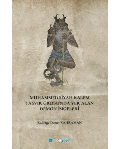Muhammed Siyah Kalem Tasvir Grubu’nda Yer Alan Demon İmgeleri