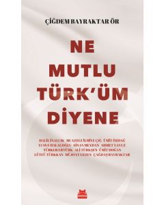 Ne Mutlu Türk’üm Diyene