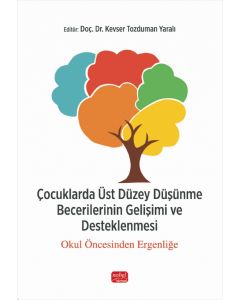 Çocuklarda Üst Düzey Düşünme Becerilerinin Gelişimi ve Desteklenmesi