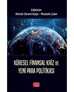 Küresel Finansal Kriz ve Yeni Para Politikası