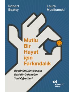 Mutlu Bir Hayat İçin Farkındalık
