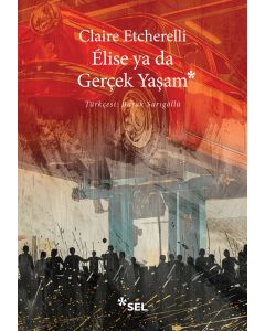 Élise ya da Gerçek Yaşam