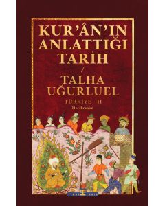 Kur'ân'ın Anlattığı Tarih: Türkiye - 2  