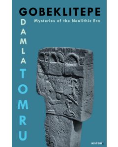 Gobeklıtepe - Mysteries of the Neolithic Era