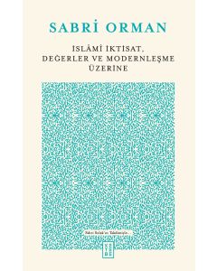 İslâmî İktisat, Değerler ve Modernleşme Üzerine