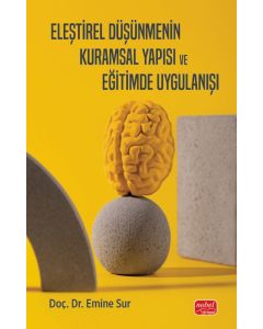 Eleştirel Düşünmenin Kuramsal Yapısı ve Eğitimde Uygulanışı