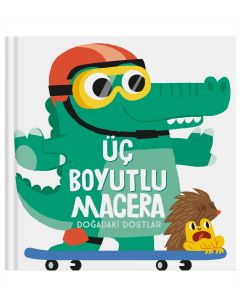 Üç Boyutlu Macera - Doğadaki Dostlar (Ciltli)
