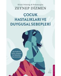 Çocuk Hastalıkları ve Duygusal Sebepleri