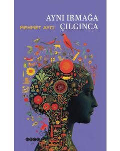 Aynı Irmağa Çılgınca