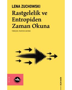 Rastgelelik ve Entropiden Zaman Okuna