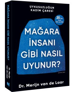 Mağara İnsanı Gibi Nasıl Uyunur ?