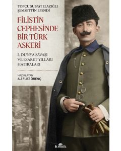 Filistin Cephesinde Bir Türk Askeri