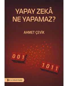 Yapay Zekâ Ne Yapamaz ?