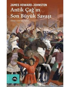Antik Çağ'ın Son Büyük Savaşı