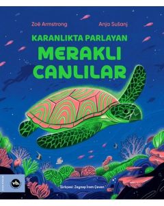 Karanlıkta Parlayan Meraklı Canlılar