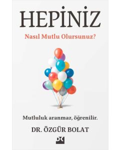 Hepiniz Nasıl Mutlu Olursunuz ?