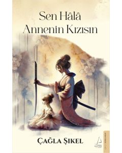 Sen Hâlâ Annenin Kızısın