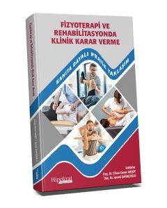 Fizyoterapi ve Rehabilitasyonda Klinik Karar Verme Kanıta Dayalı Pratik Yaklaşım