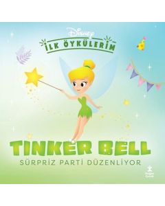 Disney İlk Öykülerim - Tinker Bell Sürpriz Parti Düzenliyor